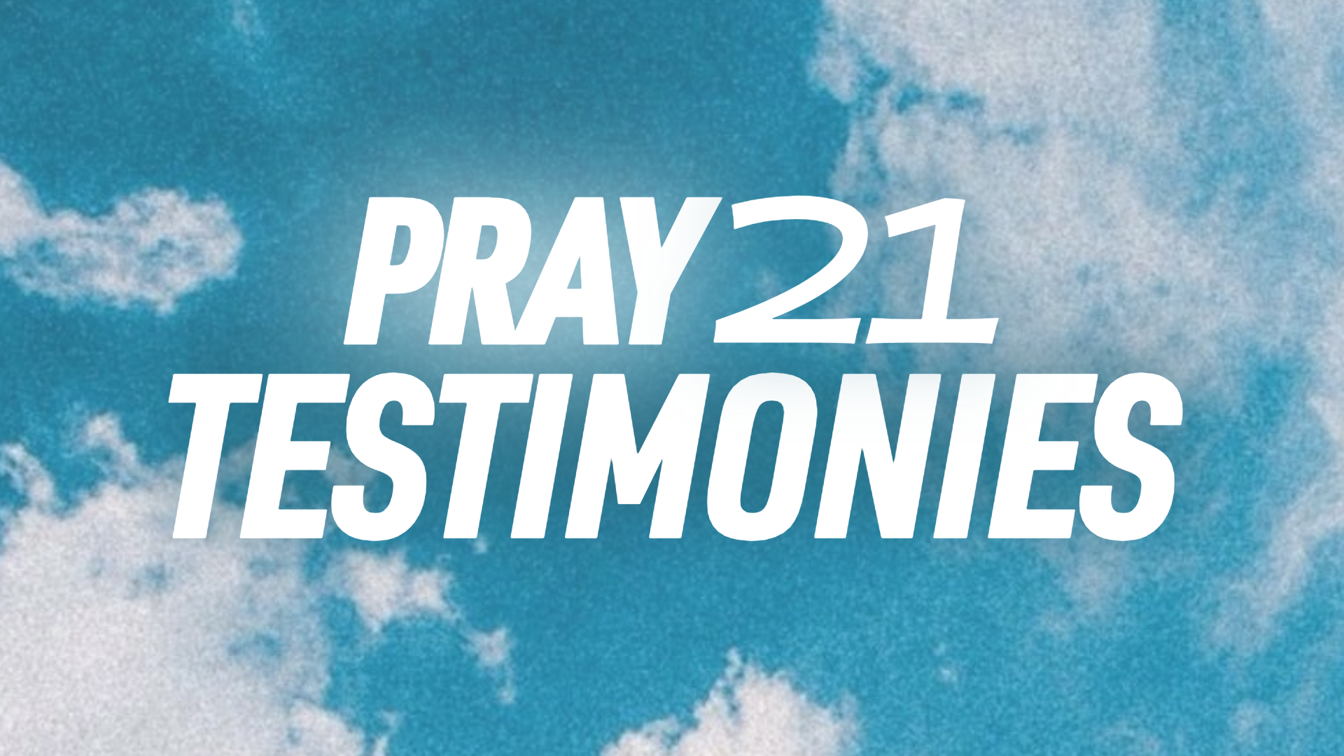PRAY 21-3-WEB TESTIMONIES